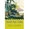 South Sea Tales - Jack London